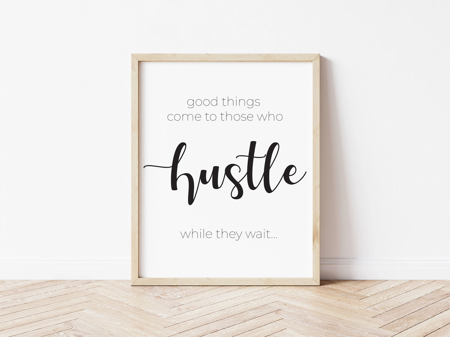 Minimalist Inspirational Poster | Good things come to those who hustle