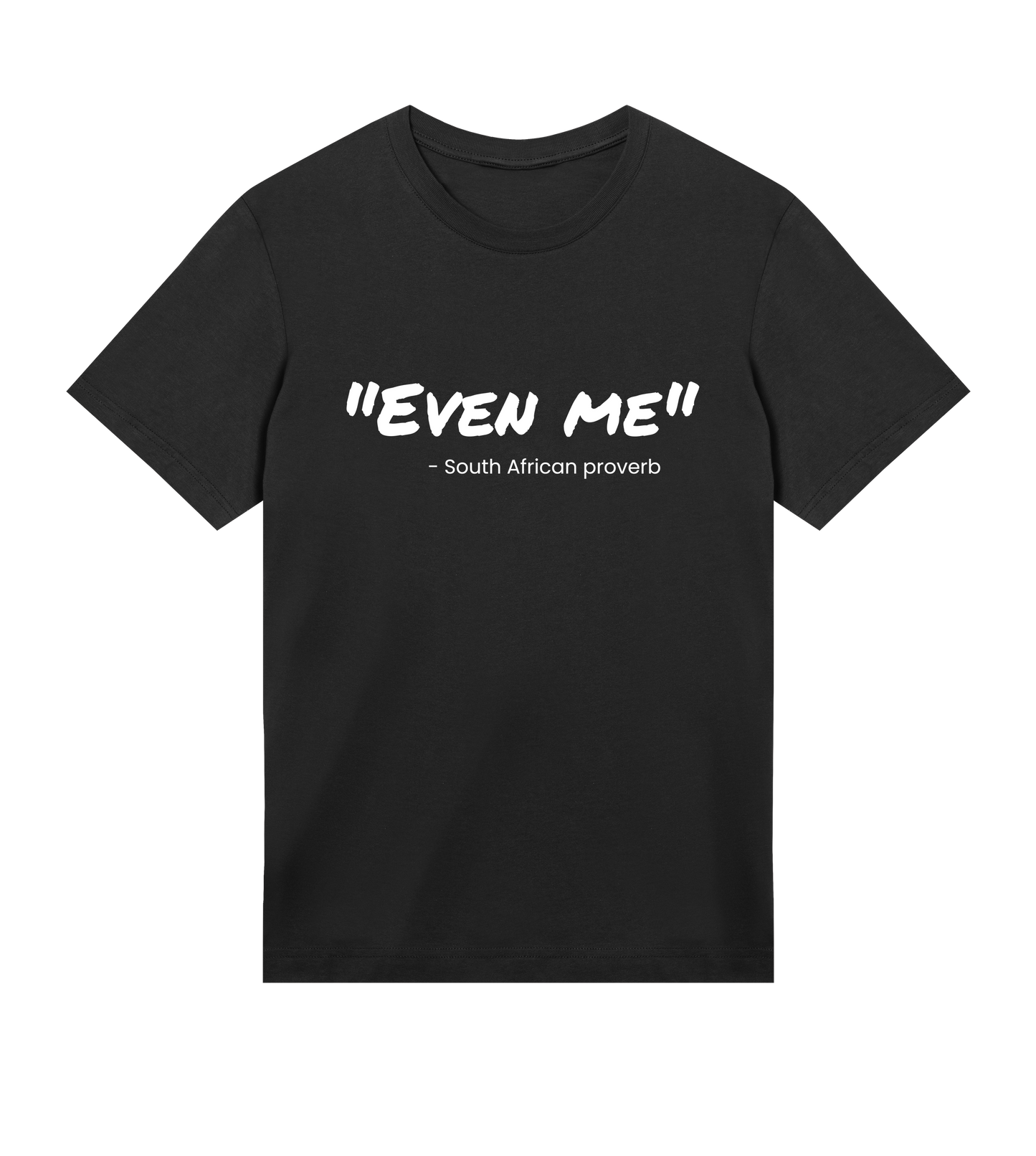 Mens Regular Tee - Even Me