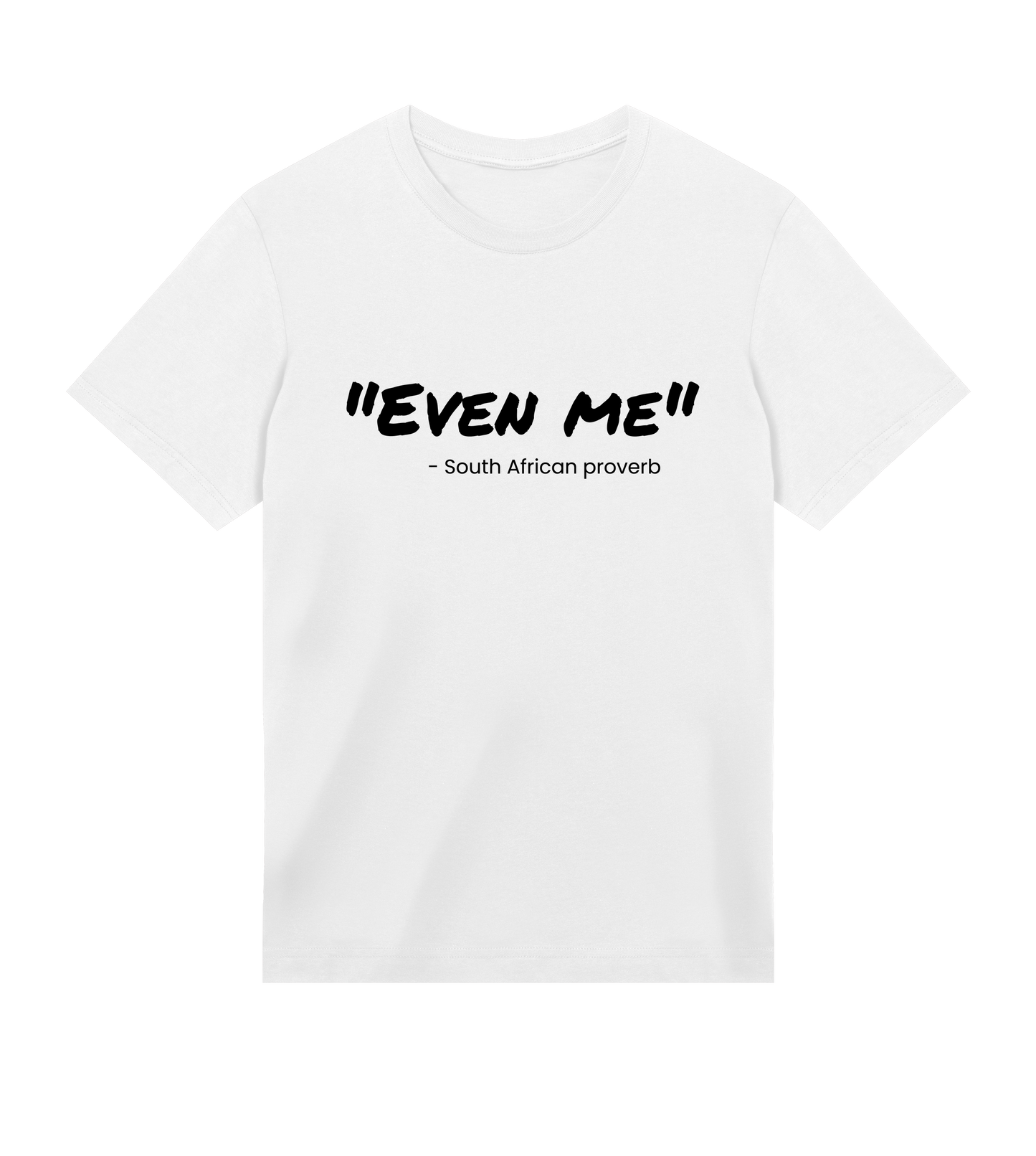 Mens Regular Tee - Even Me